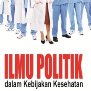 Ilmu Politik dan Kebijakan Kesehatan