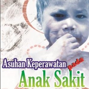 Asuhan Keperawatan Anak Sakit
