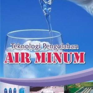Teknologi Pengolahan Air Minum