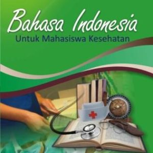 Bahasa Indonesia Untuk Mahasiswa Kesehatan