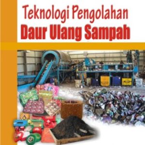 Teknologi Pengolahan Daur Ulang Sampah