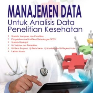 Manajemen Data Untuk Analisis Data Penelitian Kesehatan