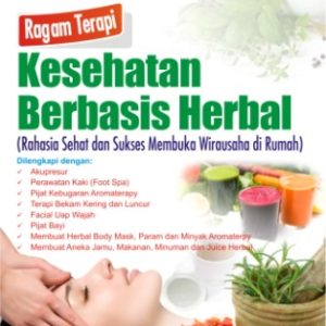 Ragam Terapi Kesehatan Berbasis Herbal