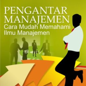 Pengantar Manajemen  Cara Mudah Memahami Ilmu Manajemen