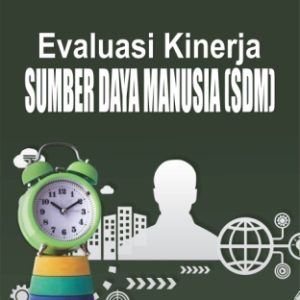 Evaluasi Kinerja Sumber Daya Manusia