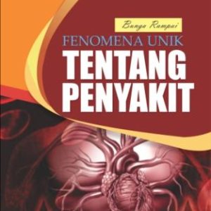 Bunga Rampai Fenomena Unik Tentang Penyakit