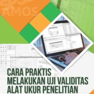 CARA PRAKTIS MELAKUKAN UJI VALIDITAS ALAT UKUR PENELITIAN