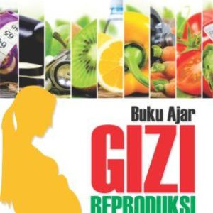 Buku Ajar GIZI REPRODUKSI DAN BUKTI