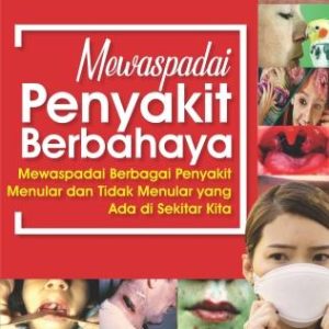 Mewaspadai PENYAKIT BERBAHAYA