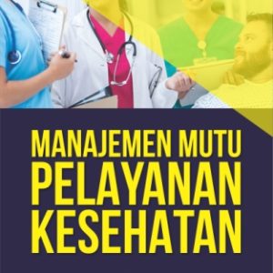 MANAJEMEN MUTU PELAYANAN KESEHATAN