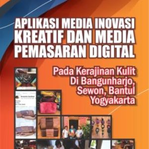 APLIKASI MEDIA INOVASI KREATIF DAN MEDIA PEMASARAN DIGITAL