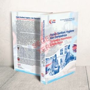 ASPEK SANITASI, HYGIENE DAN DAMPAKNYA TERHADAP KESEHATAN LINGKUNGAN