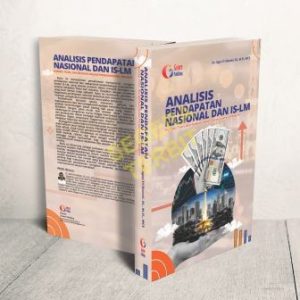 ANALISIS PENDAPATAN NASIONAL DAN IS-LM Konsep, Teori, dan Aplikasi dalam Perekonomian Modern