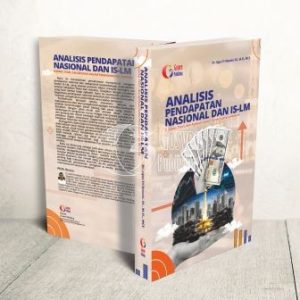 ANALISIS PENDAPATAN NASIONAL DAN IS-LM Konsep, Teori, dan Aplikasi dalam Perekonomian Modern