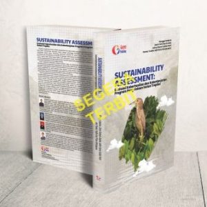 SUSTAINABILITY ASSESSMENT Evaluasi Keberhasilan dan Keberlanjutan Program Pengelolaan Hutan Tropika