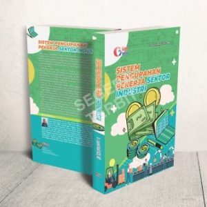 SISTEM PENGUPAHAN PEKERJA SEKTOR INDUSTRI
