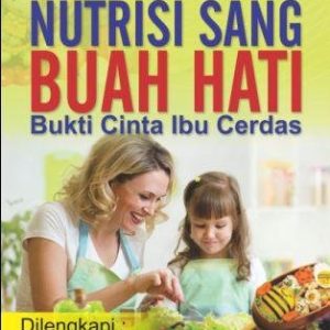 NUTRISI BUAH HATI BUKTI CINTA IBU CERDAS