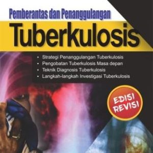 Pemberantas dan Penanggulangan Tuberkulosis (Edisi Revisi)