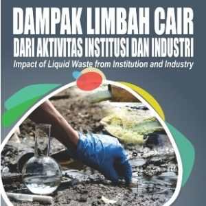 Dampak Limbah Cair dari Aktivitas Institusi dan Industri