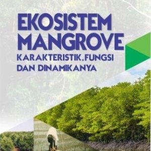 EKOSISTEM MANGROVE Karakteristik, Fungsi dan Dinamikanya