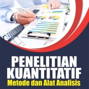 Penelitian Kuantitatif Metode dan Alat Analisis