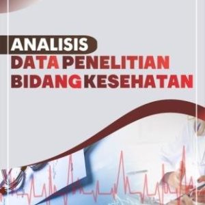Analisis Data Penelitian Bidang Kesehatan