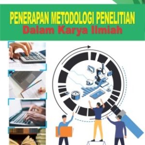 PENERAPAN METODOLOGI PENELITIAN DALAM KARYA ILMIAH