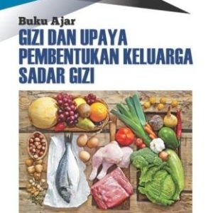 GIZI DAN UPAYA PEMBENTUKAN KELUARGA SADAR GIZI