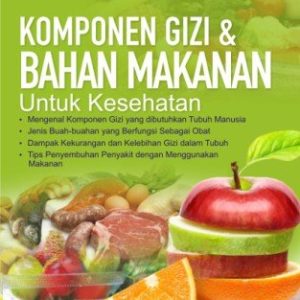 Komponen Gizi dan Bahan Makanan Untuk Kesehatan