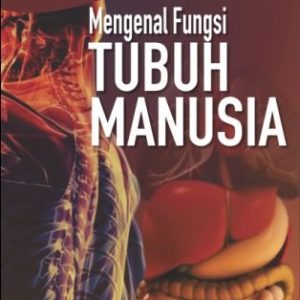Mengenal Fungsi Tubuh Manusai