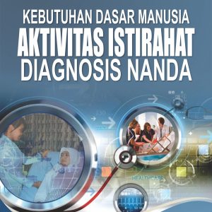 Kebutuhan Dasar Manusia Aktivitas Istirahat Diagnosis NANDA